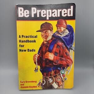Be Prepared A Practical Handbook for New Dads -Fatherhood, Gift